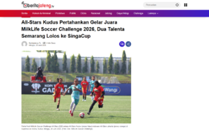 All-Stars Kudus Retain MilkLife Soccer Challenge 2026 Title, Two Semarang Talents Make SingaCup - Berita Jateng TV - screenshot of article on Berita Jateng TV