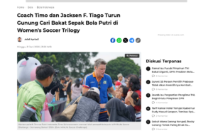 Coach Timo and Jacksen F. Tiago Head Out to Scout Women's Football Talent at the Women's Soccer Trilogy - Suara.com - screenshot of article on Suara.com